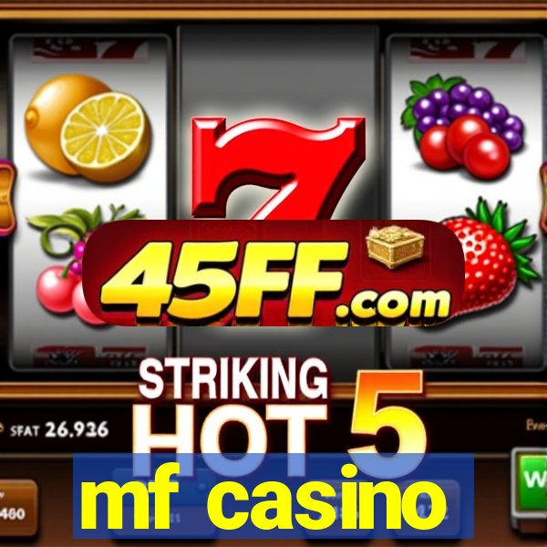 mf casino